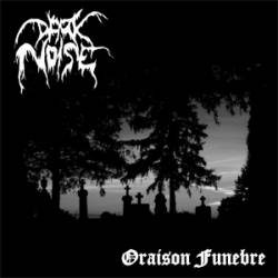 Dark Noise : Oraison Funebre